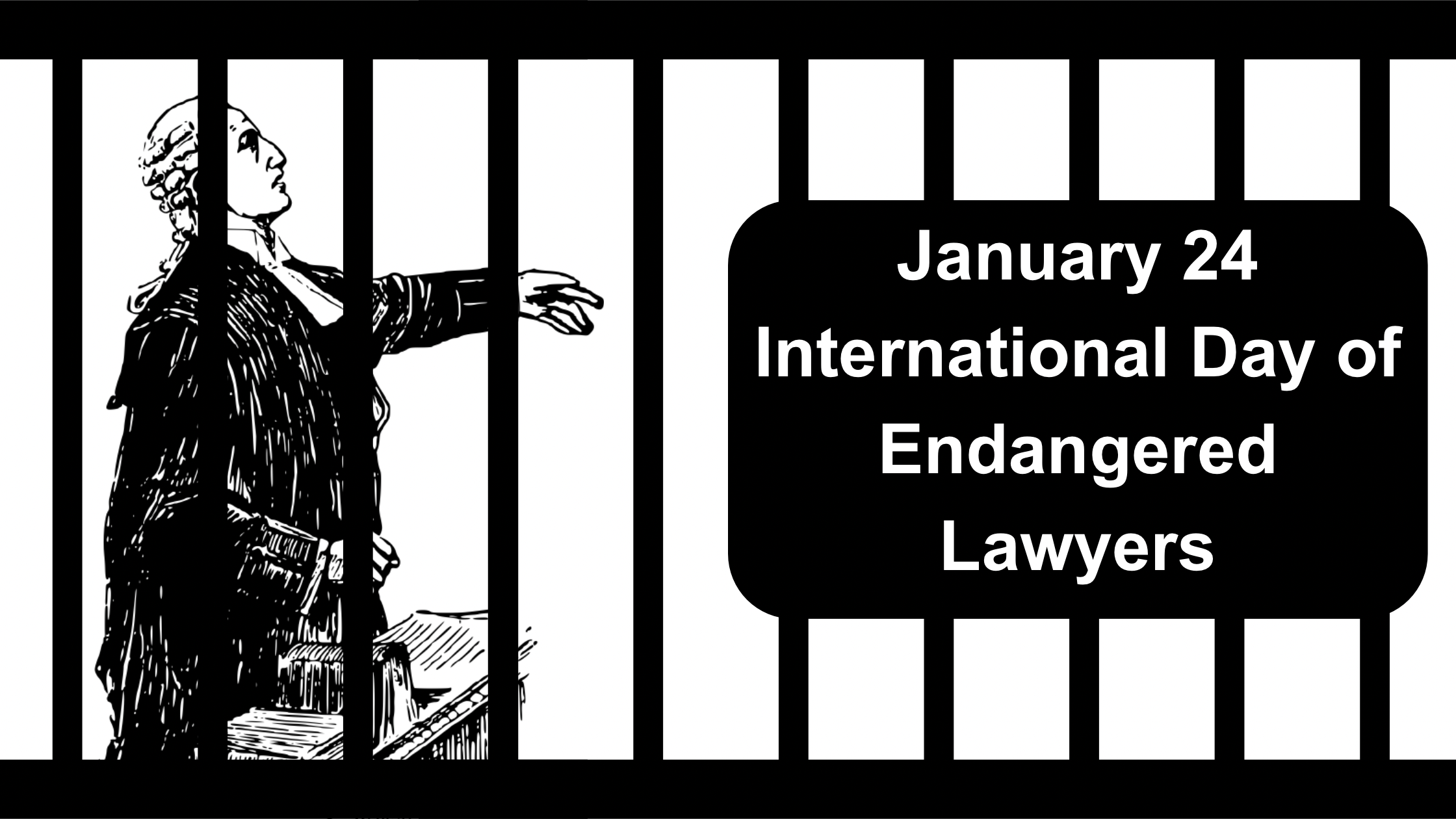 January 24 – International Day of Endangered Lawyers
