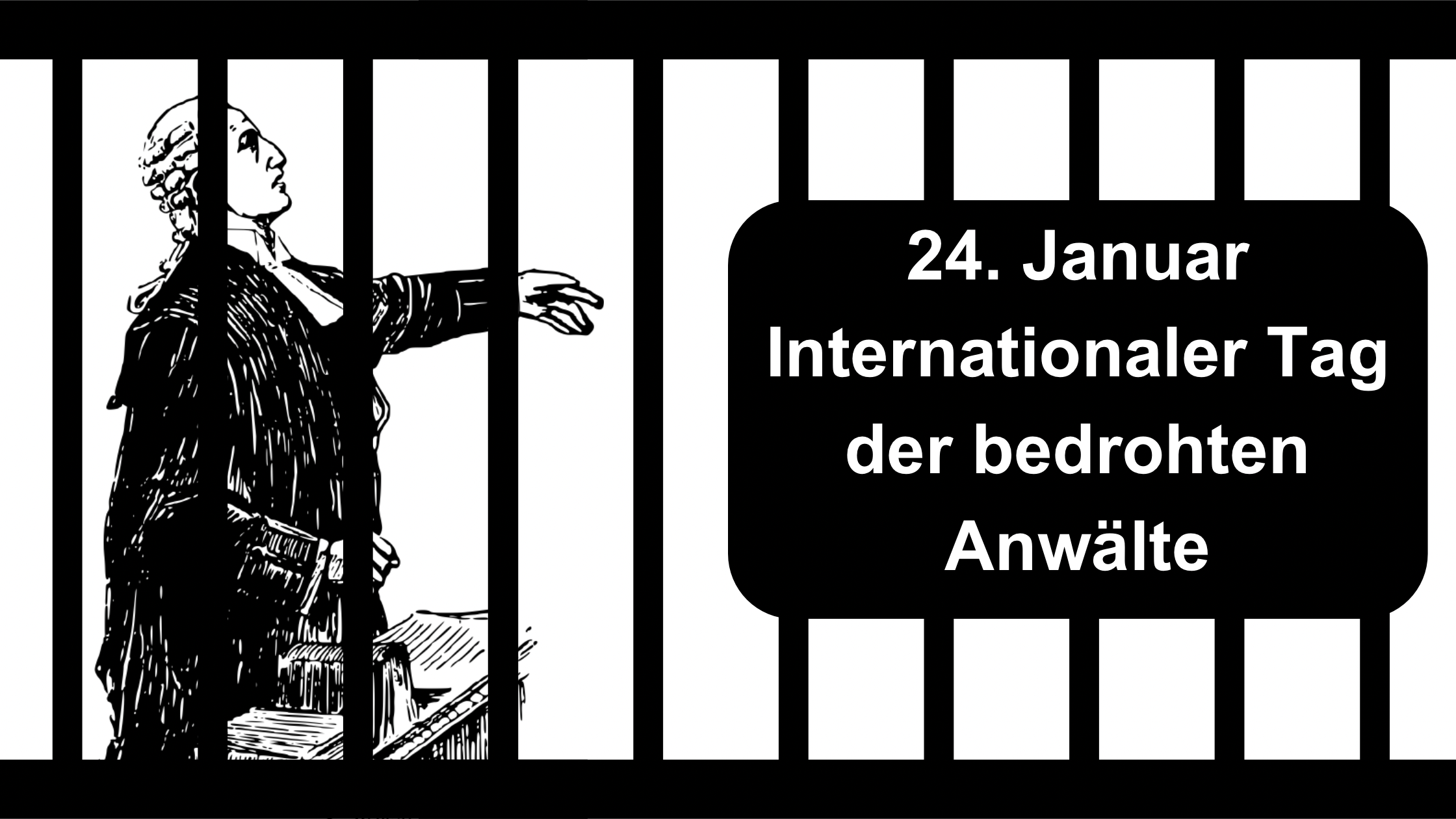 24. Januar Internationaler Tag der bedrohten Anwälte